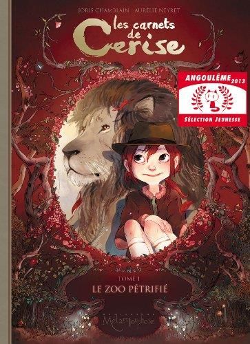 Carnets de Cerise (Les) T.01 : Le zoo pétrifié