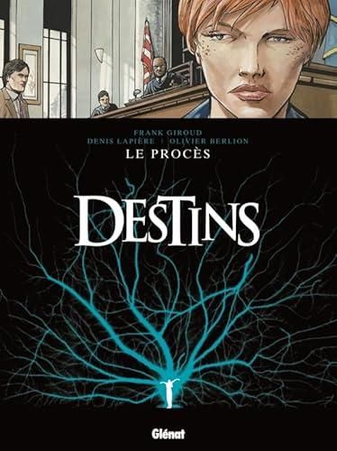 Destins T.09 : Le procès