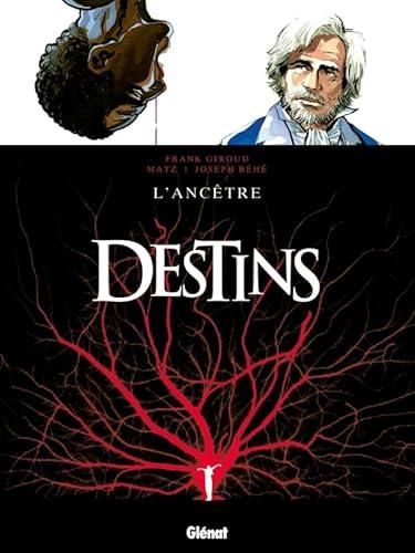 Destins T.11 : L'ancêtre