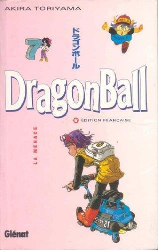 Dragon Ball T.07 : La menace