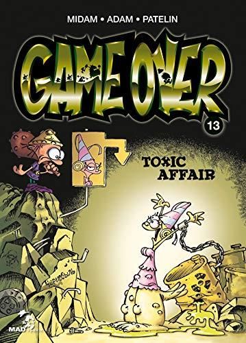 Game over, t.13 : toxic affair