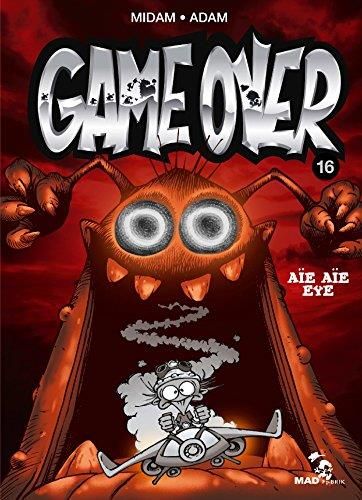 Game over, t.16 : aïe aïe eye