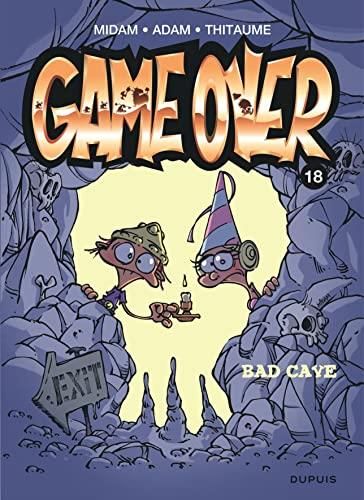 Game over, t.18 : bad cave