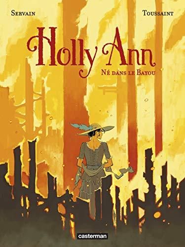 Holly ann T.03 : Né dans le bayou