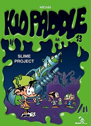 Kid paddle, t.13 : slime project