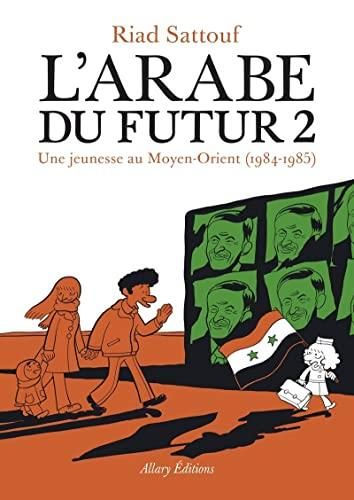 L'Arabe du futur, t.2 : une jeunesse au moyen-orient, 1984-1985