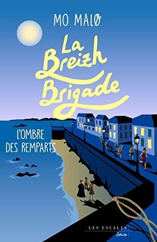 La Breizh brigade, t.3 : l'ombre des remparts