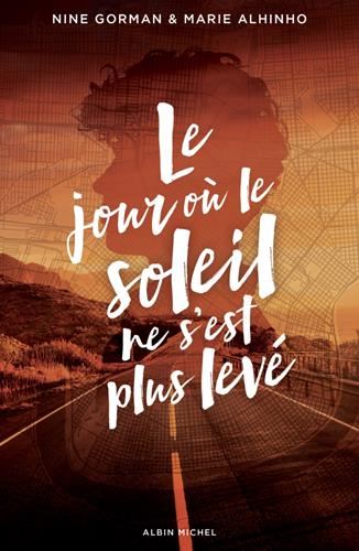 La Nuit où les étoiles se sont éteintes, t.2 : le jour où le soleil ne s'est plus levé