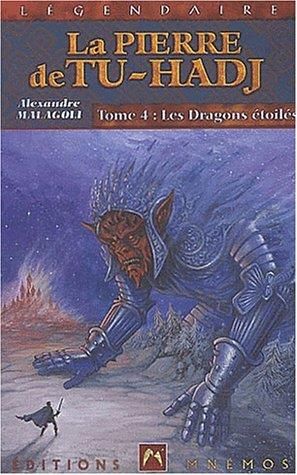 La Pierre de tu-hadj, t. 4 : les dragons étoiles