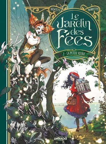 Le Jardin des fées, T.02 : la petite reine