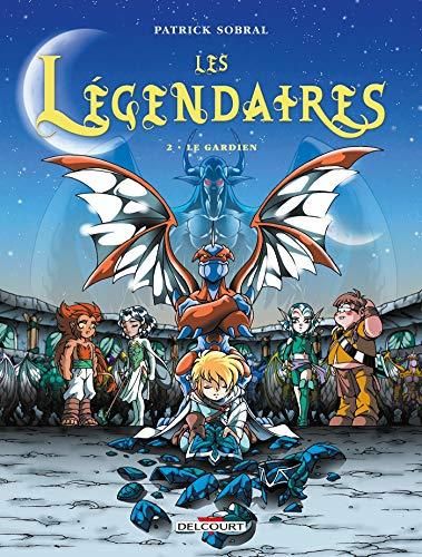 Légendaires (Les) T.02 : Le gardien