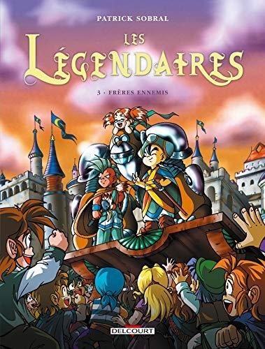 Légendaires (Les) T.03 : Frères ennemis