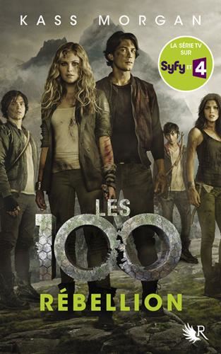 Les 100, t.4 : Rébellion