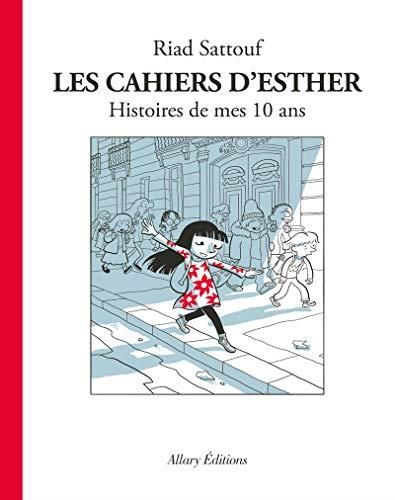 Les Cahiers d'esther, t.1 : histoires de mes 10 ans