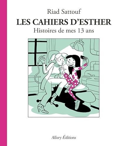 Les Cahiers d'esther, t.4 : histoires de mes 13 ans