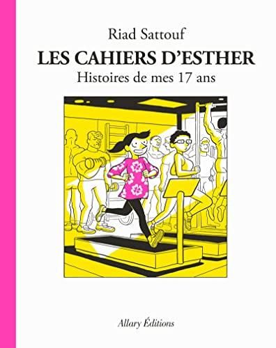 Les Cahiers d'esther, t.8 : histoires de mes 17 ans