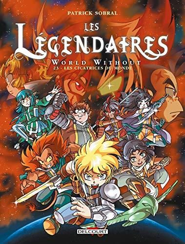 Les Legendaires, t.23 : world without, les cicatrices du monde