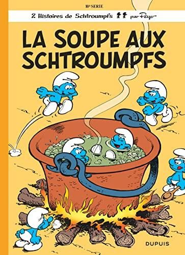 Les Schtroumfs, t.10 : la soupe aux schtroumps