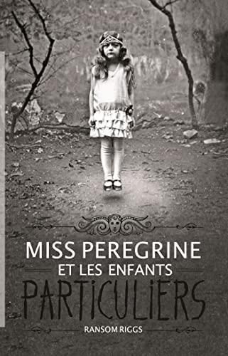 Miss peregrine et les enfants particuliers, t.1