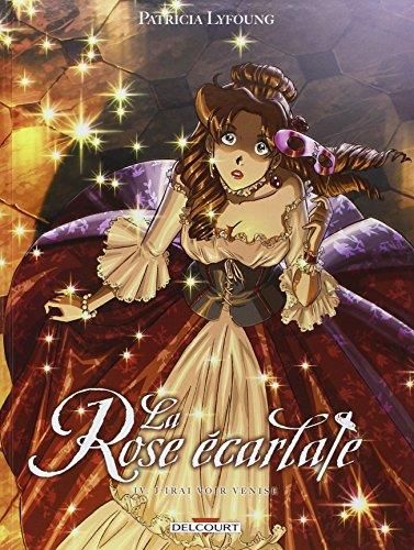 Rose écarlate (La) T.04 : J'irai voir Venise