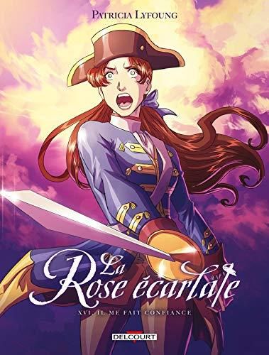 Rose écarlate (La) T.16 : Il me fait confiance