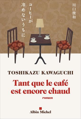Tant que le café est encore chaud, t.1