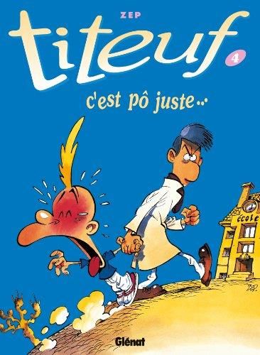 Titeuf T.04 : C'est pô juste...