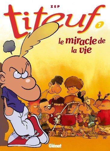 Titeuf T.07 : Le Miracle de la vie