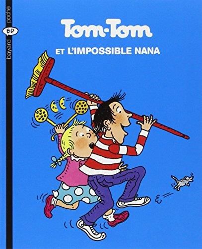 Tom-tom et nana, t.1 : tom-tom et l'impossible nana