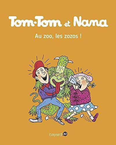 Tom-tom et nana, t.24 : au zoo, les zozos !