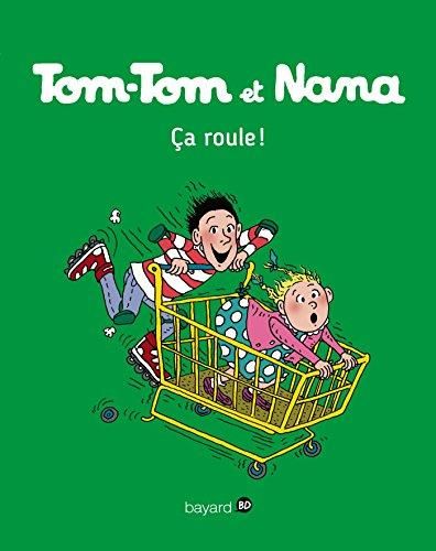 Tom-tom et nana, t.31 : ça roule !