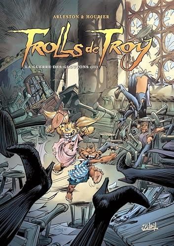 Trolls de troy T.13 : La guerre des gloutons