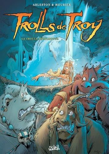 Trolls de troy T.17 : La trolle impromptue