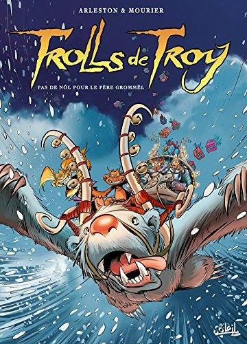 Trolls de troy T.19 : Pas de Nöl pour le père Grommël