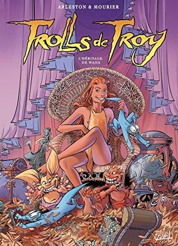 Trolls de troy T.20 : L'héritage de Waha