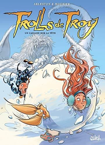 Trolls de troy T.24 : Un caillou sur la tête