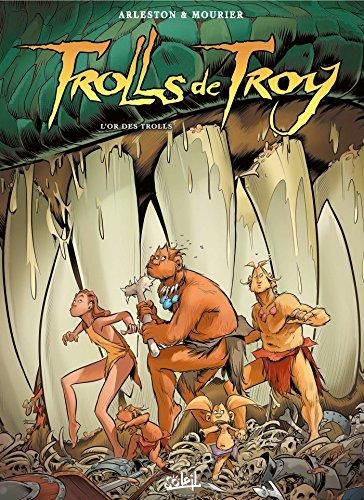 Trolls de troy, t.21 : l'or des trolls